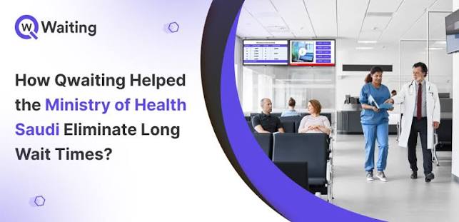 How Qwaiting Helped the Ministry of Health Saudi Eliminate Long Wait Times