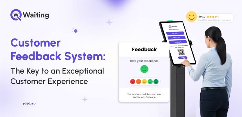 Customer Feedback System: The Key To An Exceptional Customer Experience