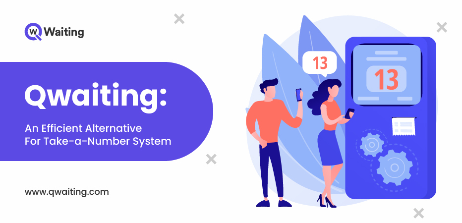 Qwaiting: An Efficient Alternative For Take-a-Number System