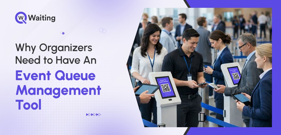 Why Organizers Need to Have An Event Queue Management Tool