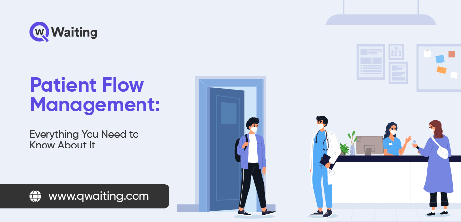 Patient Flow Management: Everything You Need to Know About It