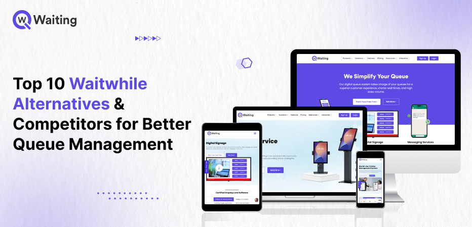 Top 10 Waitwhile Alternatives & Competitors for Better Queue Management