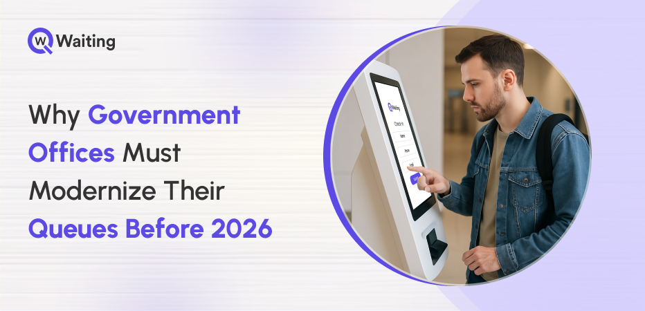 Why Government Offices Must Modernize Their Queues Before 2026